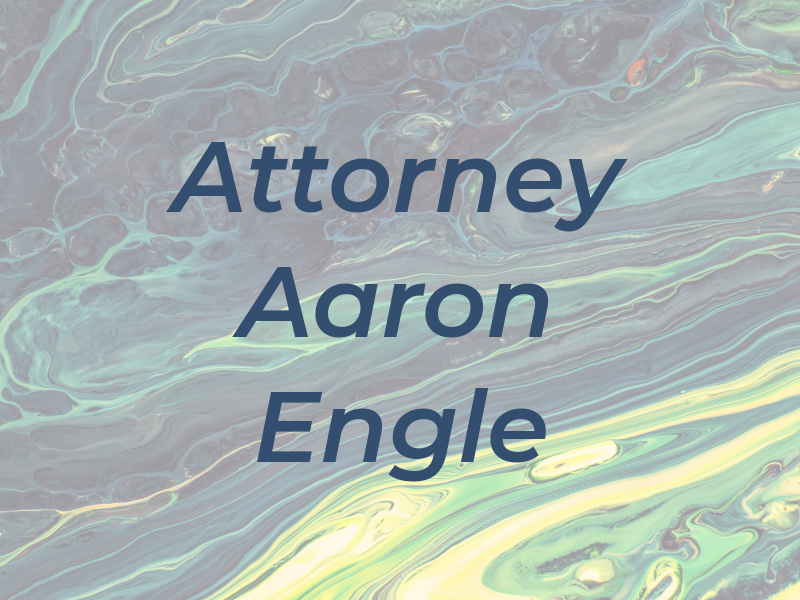 Attorney Aaron Engle