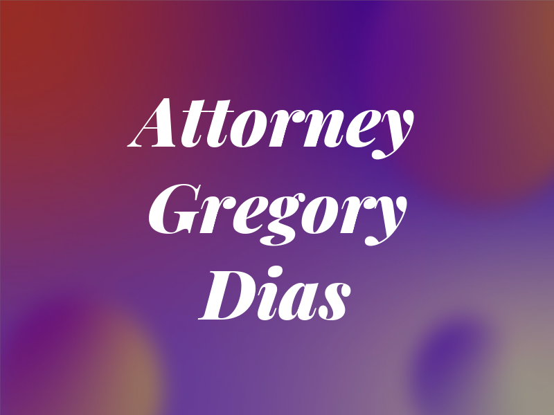 Attorney Gregory S. Dias