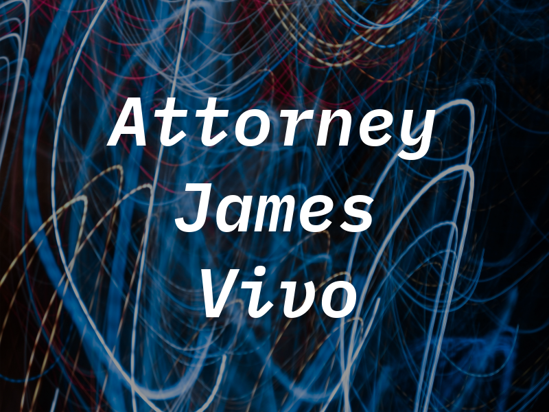 Attorney James Vivo CO, LPA