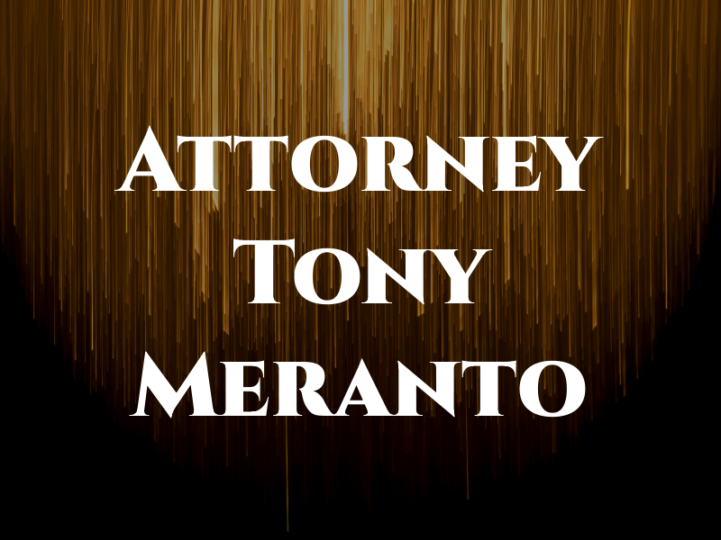Attorney Tony Meranto