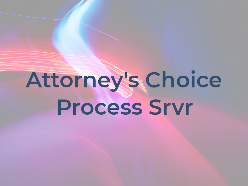 Attorney's Choice Process Srvr