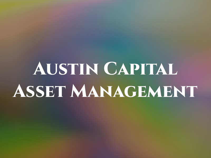 Austin Capital Asset Management