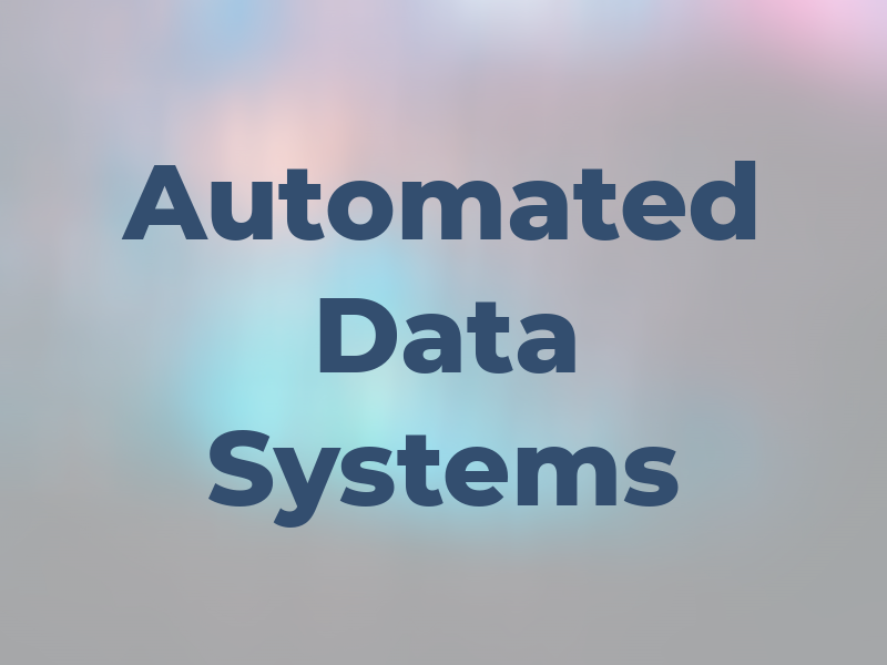 Automated Data Systems
