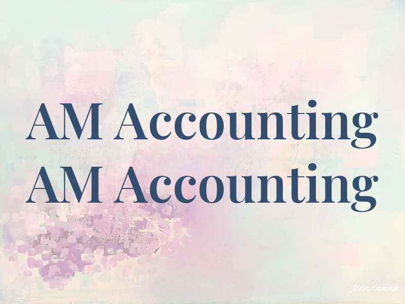 AM Accounting AM Accounting