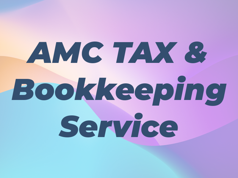 AMC TAX & Bookkeeping Service