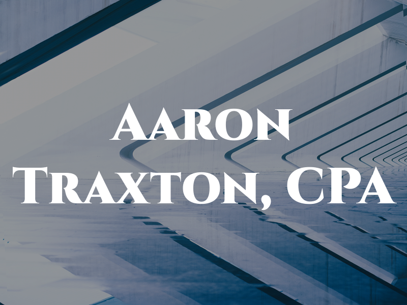 Aaron Traxton, CPA