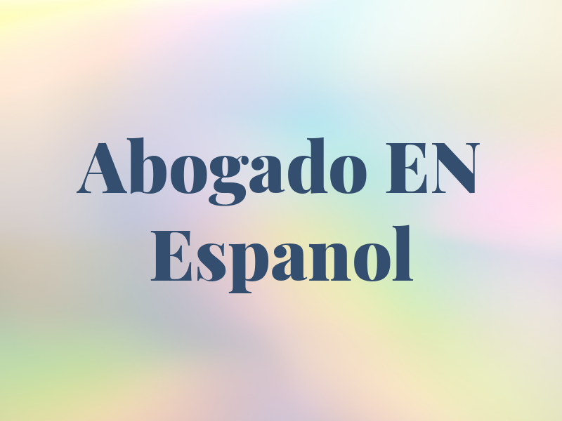 Abogado EN Espanol
