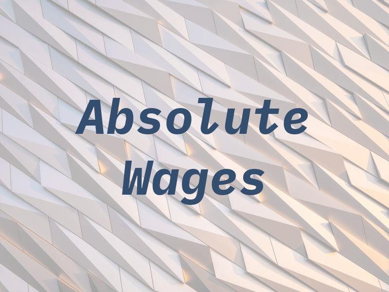 Absolute Wages