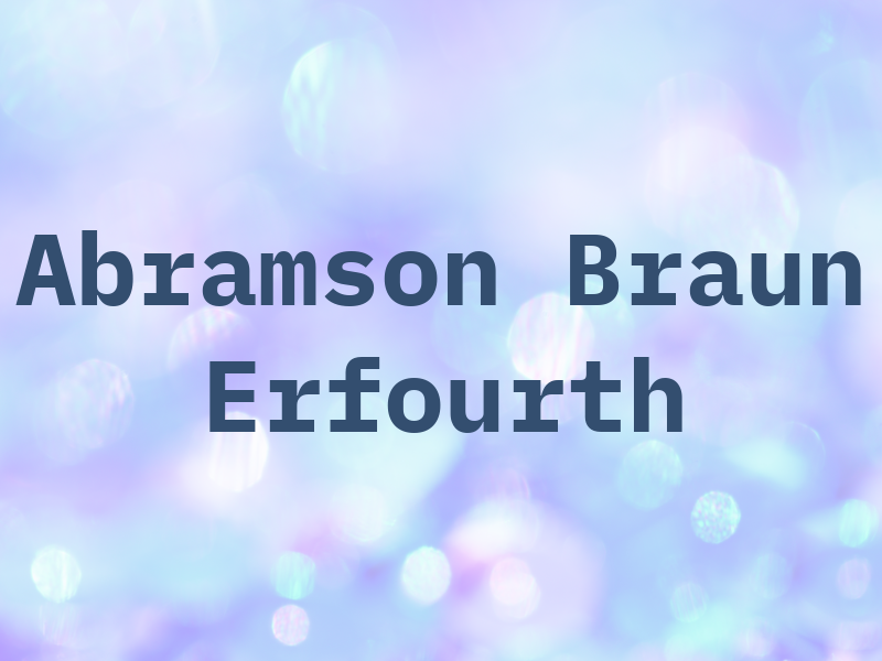 Abramson Braun Erfourth