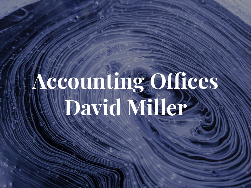 Accounting Offices of David P Miller