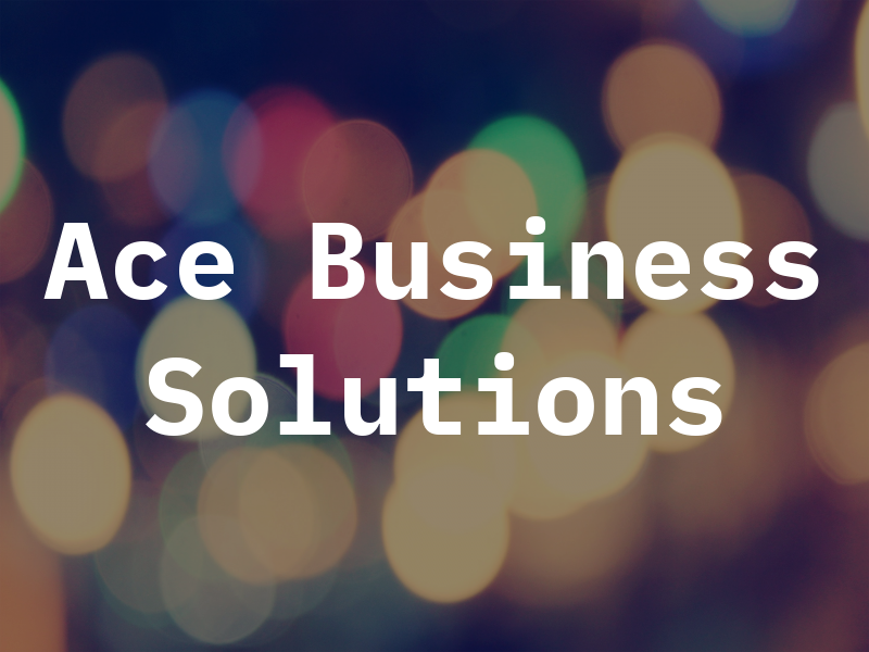 Ace Business Solutions