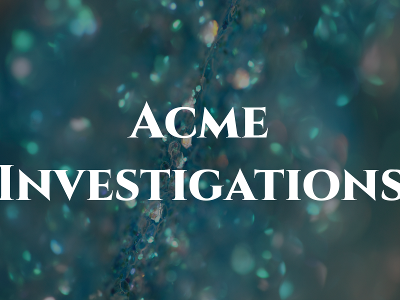 Acme Investigations