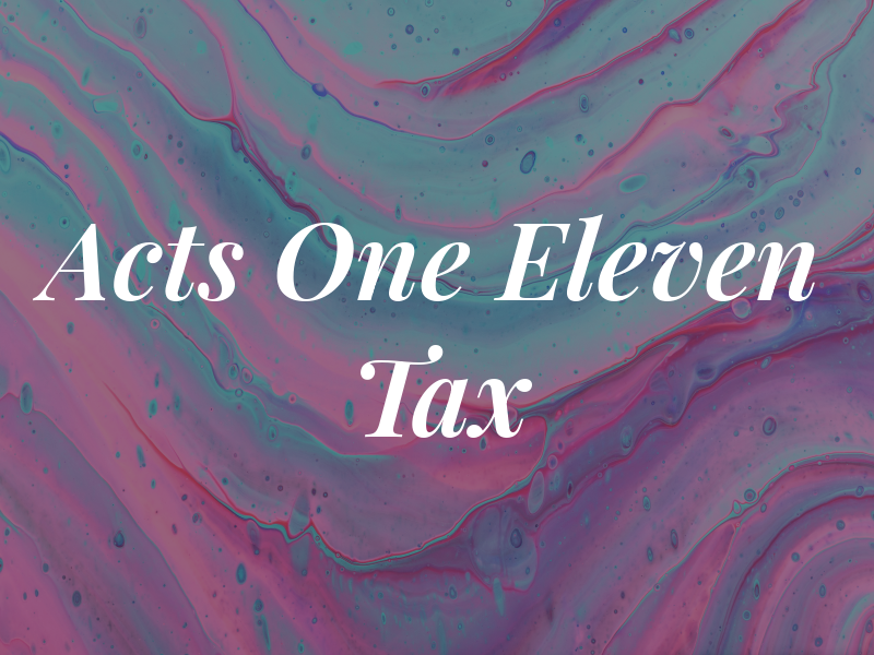 Acts One Eleven Tax