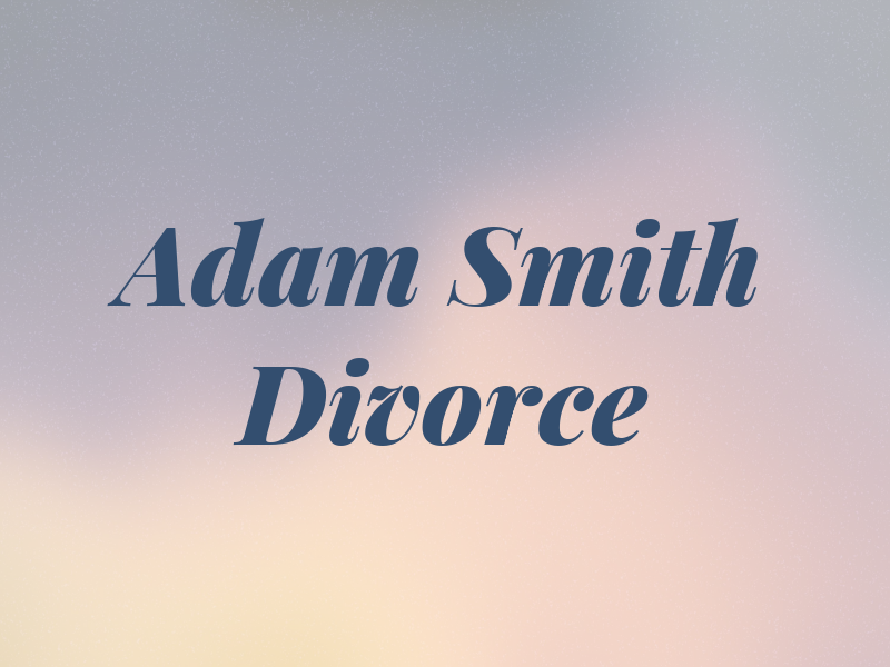 Adam & Smith Divorce Law