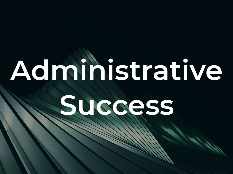 Administrative Success