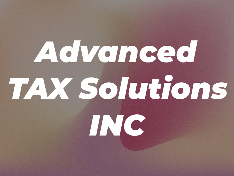 Advanced TAX Solutions INC
