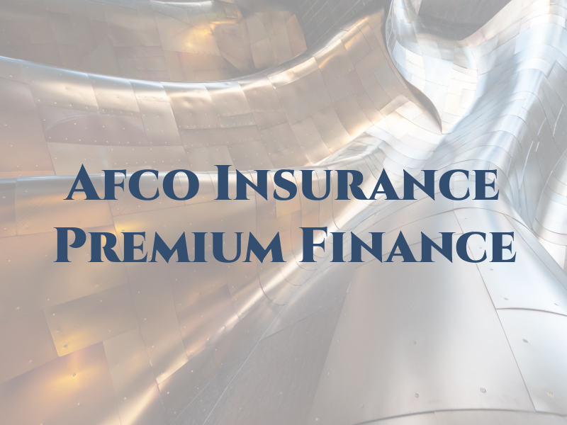 Afco Insurance Premium Finance