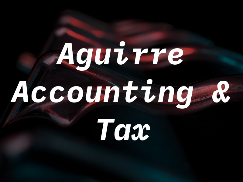 Aguirre Accounting & Tax