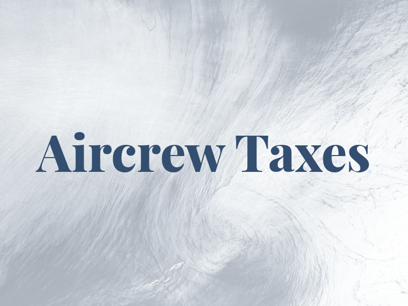 Aircrew Taxes