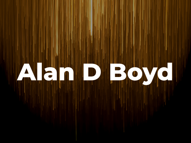 Alan D Boyd
