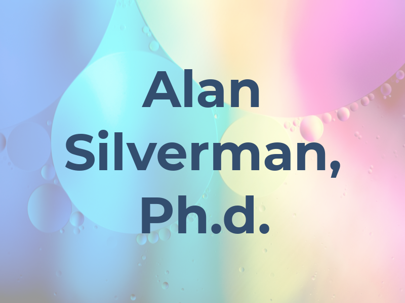 Alan R. Silverman, Ph.d.
