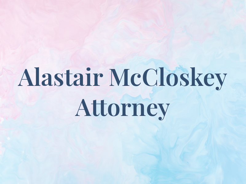 Alastair R. McCloskey Attorney At Law