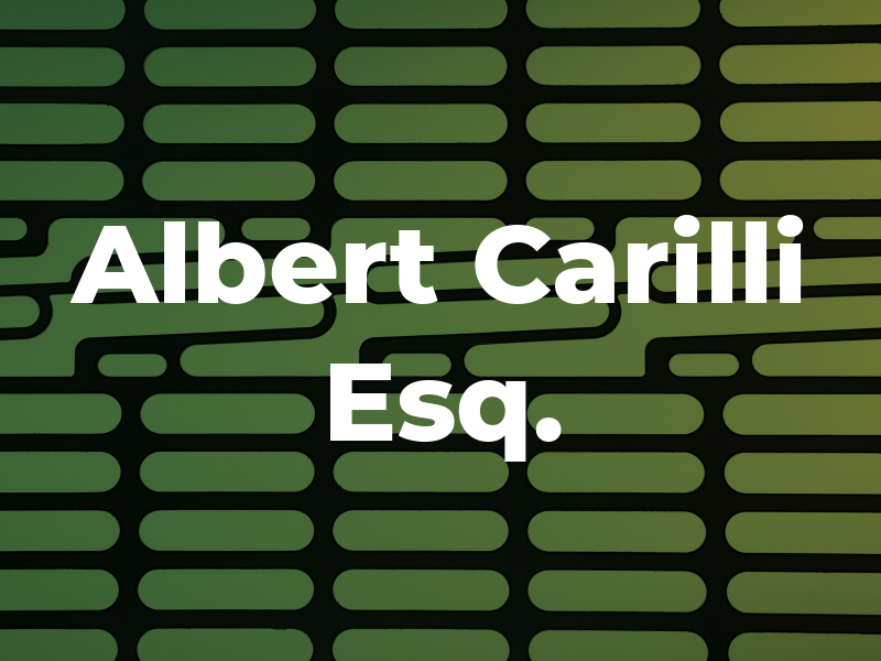 Albert F. A. Carilli Esq.