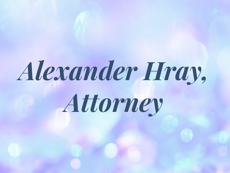 Alexander Hray, Jr. Attorney