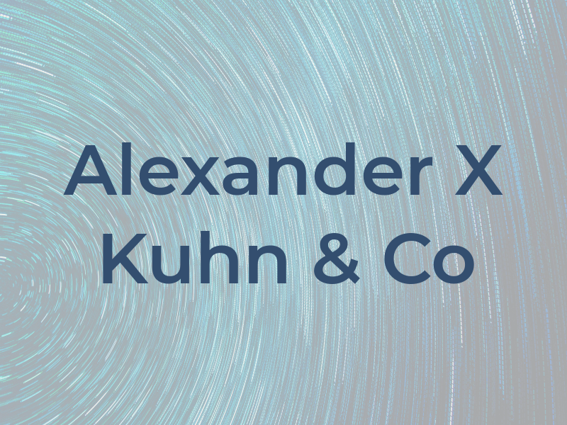 Alexander X Kuhn & Co