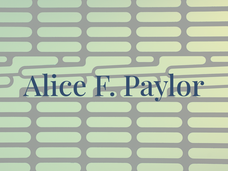 Alice F. Paylor