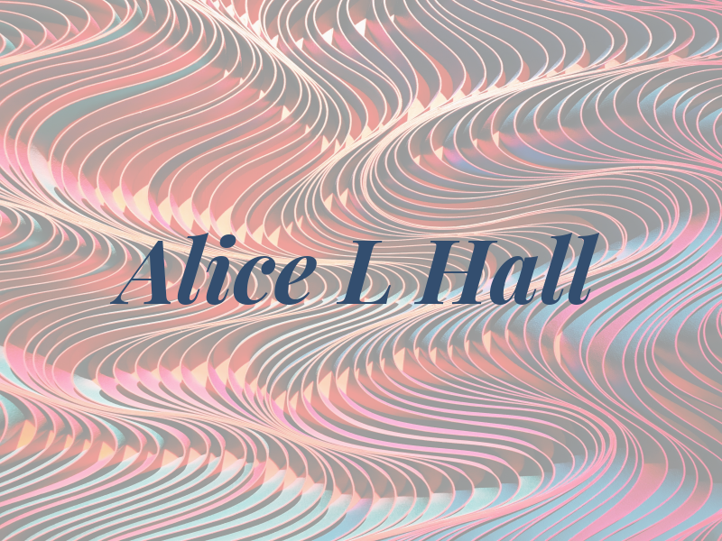 Alice L Hall