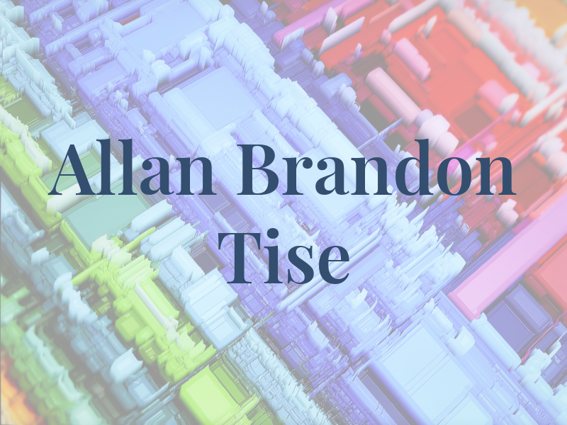 Allan Brandon Tise