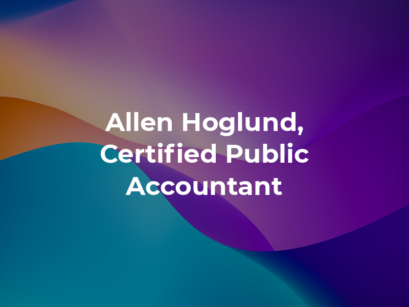 Allen Hoglund, Certified Public Accountant