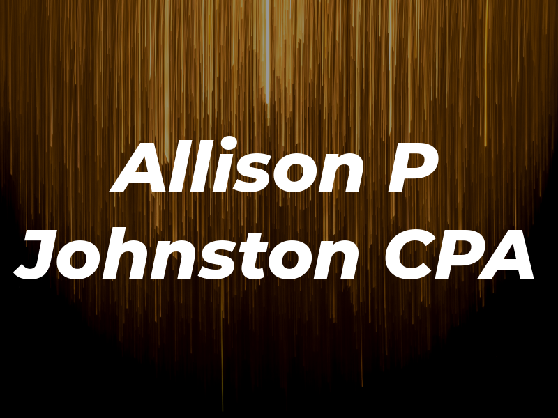 Allison P Johnston CPA