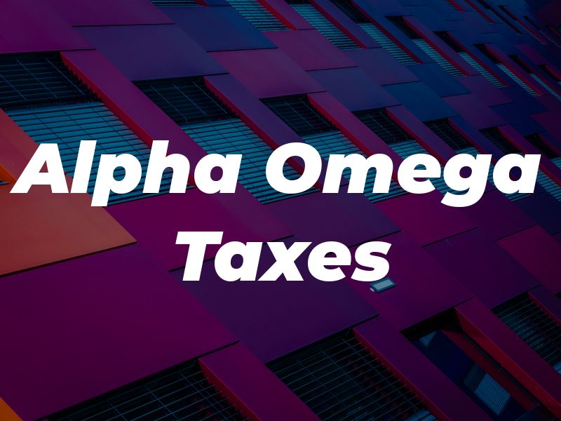 Alpha Omega Taxes