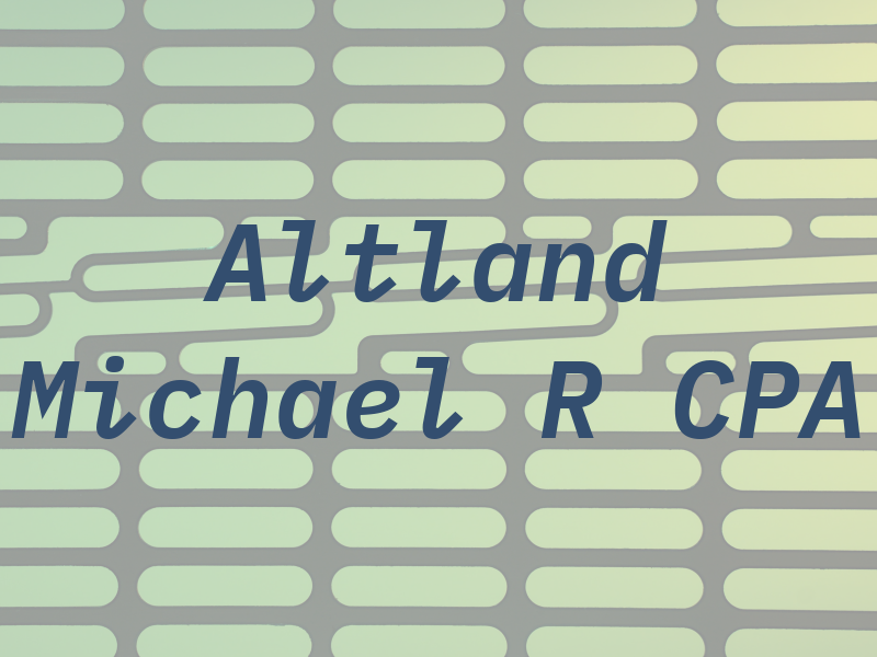 Altland Michael R CPA
