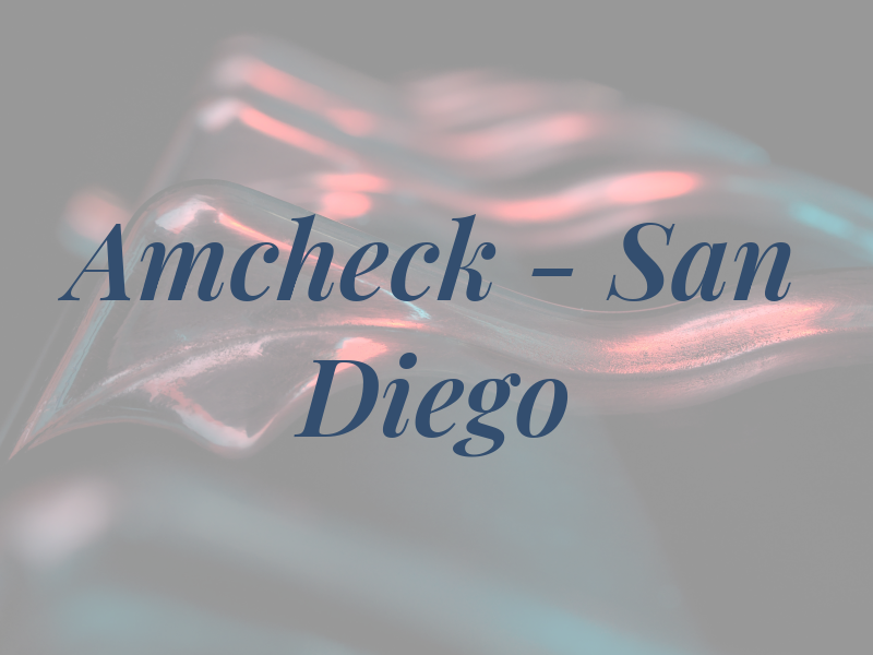 Amcheck - San Diego