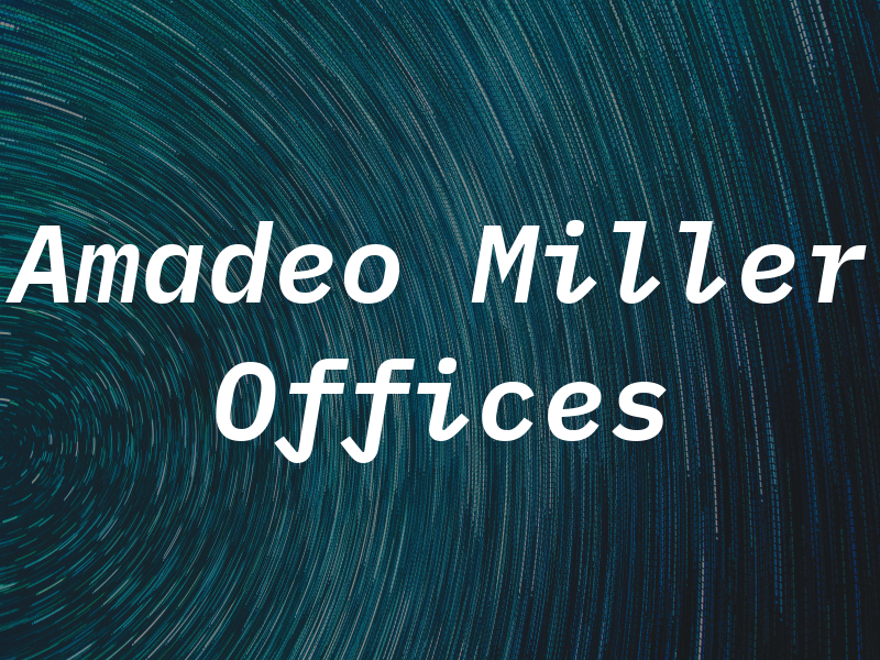 Amadeo & Miller Law Offices