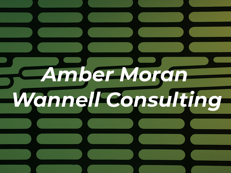 Amber Moran Wannell Consulting