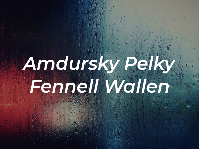Amdursky Pelky Fennell & Wallen