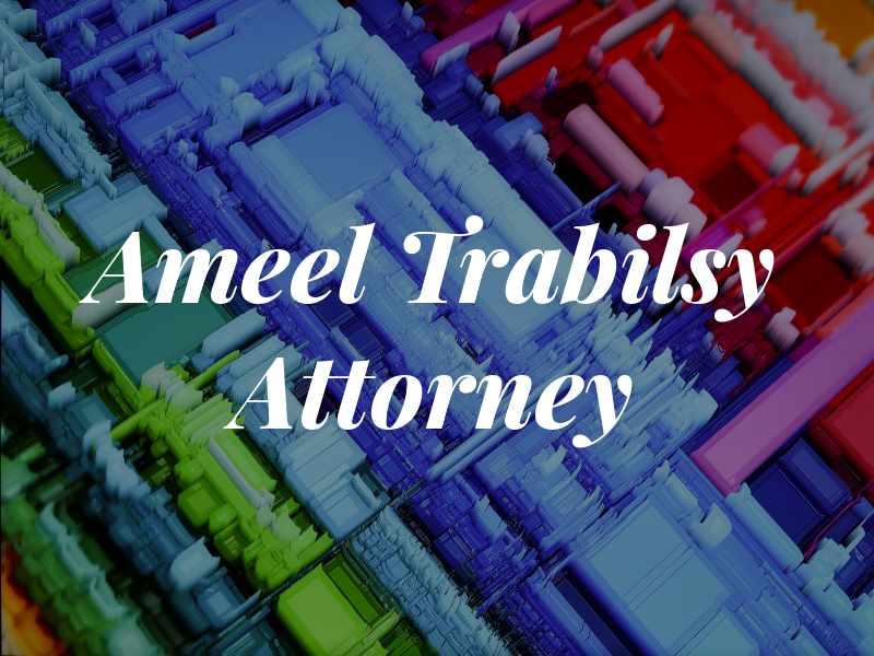 Ameel M. Trabilsy II, Attorney at Law
