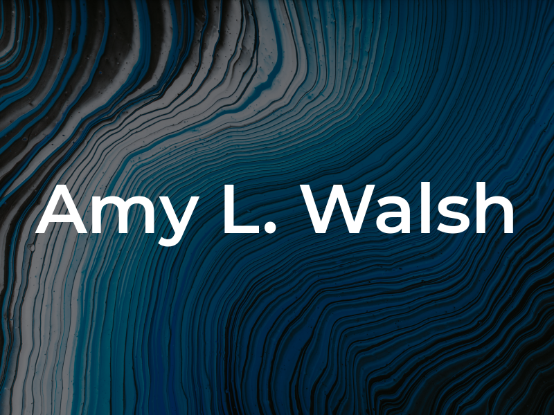 Amy L. Walsh