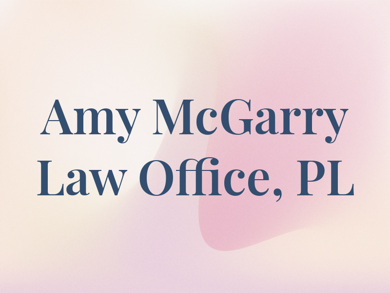 Amy McGarry Law Office, PL
