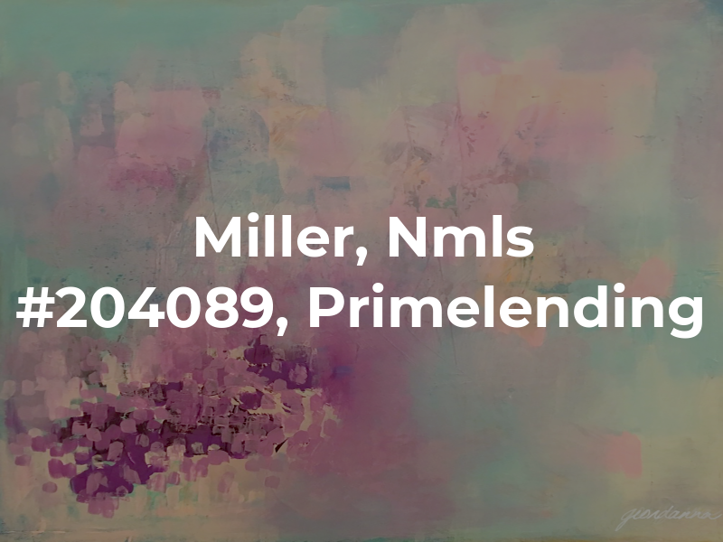 Amy Miller, Nmls #204089, Primelending