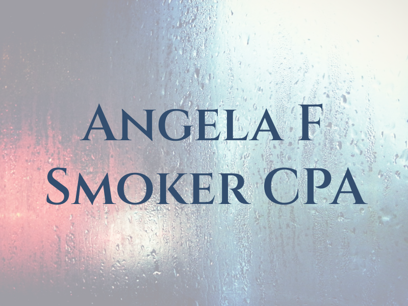 Angela F Smoker CPA