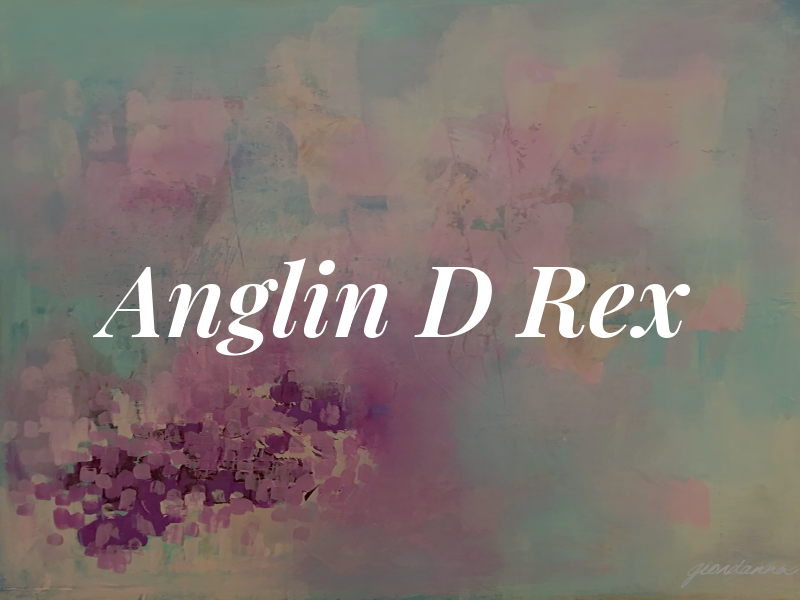 Anglin D Rex