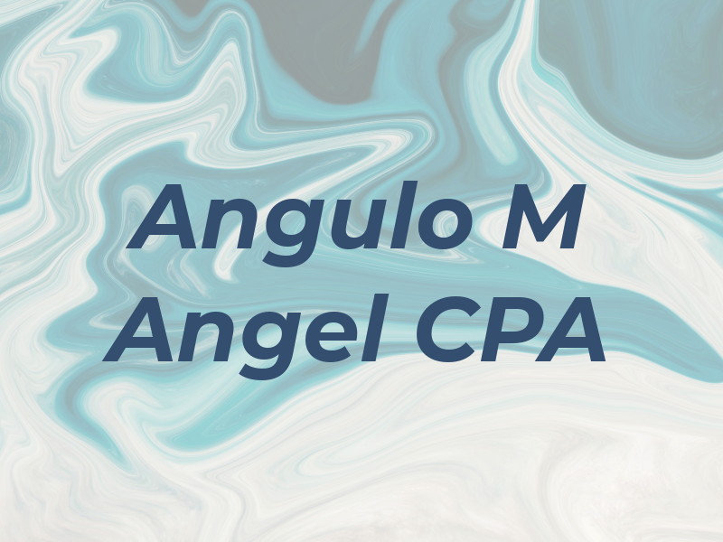 Angulo M Angel CPA