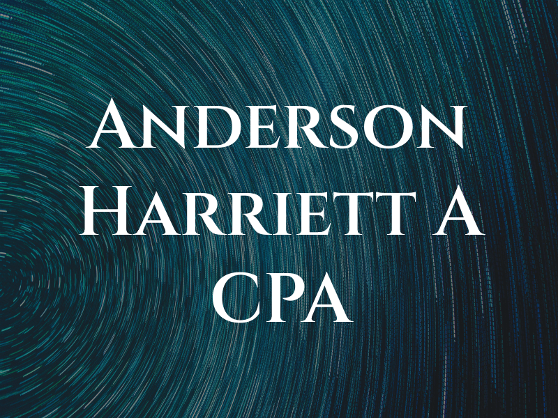 Anderson Harriett A CPA