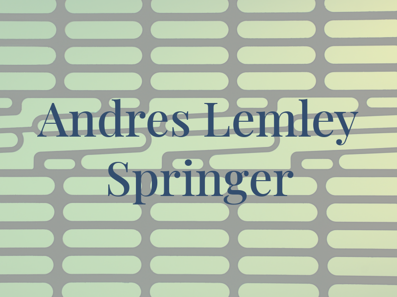 Andres Lemley & Springer