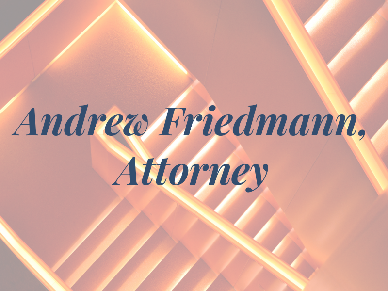 Andrew C. Friedmann, Attorney at Law